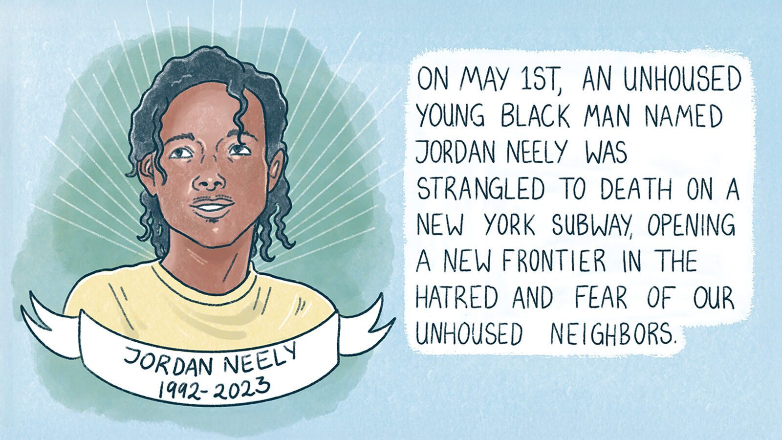 Illustration of Jordan Neely with text detailing the murder of unhoused Jordan Neely on the New York subway, highlighting societal issues regarding homelessness.